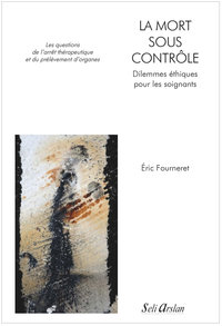 Picture of La mort sous contrôle - Dilemmes éthiques pour les soignants