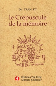 Picture of Le crépuscule de la mémoire - traitement moderne de la maladie d'Alzheimer