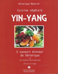 Image de Cuisine végétale, yin-yang - 5 saveurs minceur de Véronique en 100 recettes gastronomiques