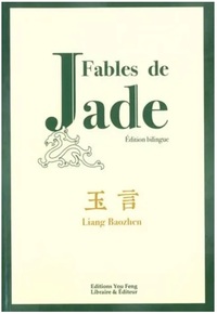 Image de FABLES DE JADE (BILINGUE CHINOIS-FRANCAIS)