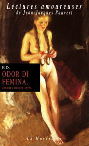 Image de Odor Di Femina - Amours naturalistes