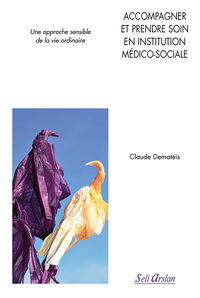 Picture of Accompagner et prendre soin en institution médico-sociale