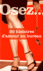 Picture of Osez 20 histoires d'amour au bureau