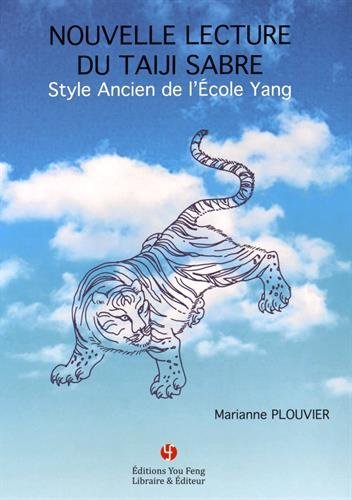 Picture of NOUVELLE LECTURE DU TAIJI SABRE : STYLE ANCIEN DE L'ECOLE YANG