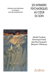 Picture of Les infirmiers psychiatriques au cœur du soin
