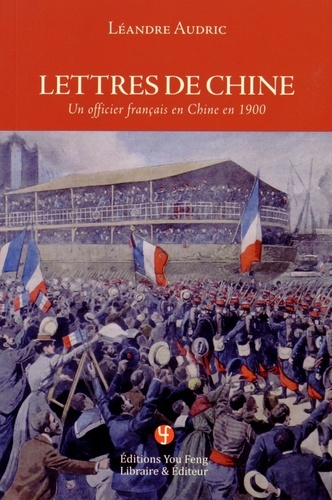 Picture of LETTRES DE CHINE - UN OFFICIER FRANCAIS EN CHINE EN 1900