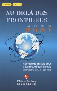 Picture of AU DELA DES FRONTIERES : METHODES DE CHINOIS POUR LA LOGISTIQUE INTERNATIONALE