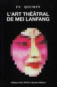 Image de L'art théâtral de Mei Lanfang