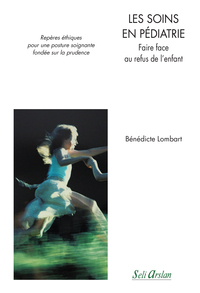 Picture of Les soins en pédiatrie - Faire face au refus de l’enfant