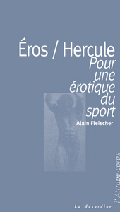 Picture of Eros/Hercule - Pour une érotique du sport