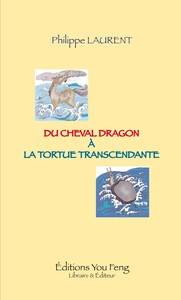 Image de DU CHEVAL DRAGON A LA TORTUE TRANSCENDANTE