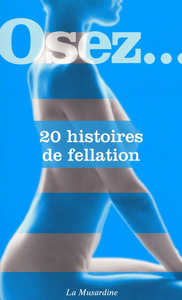 Picture of Osez 20 histoires de fellation