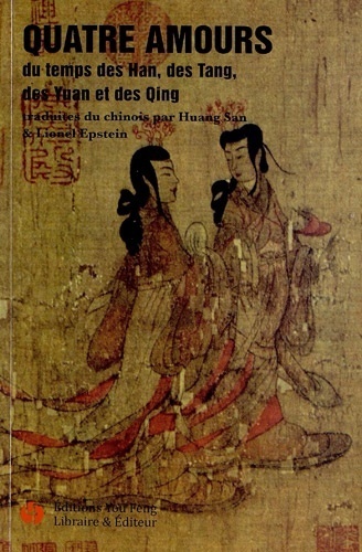 Image de Quatre amours du temps des Han, des Tang, des Yuan et des Qing