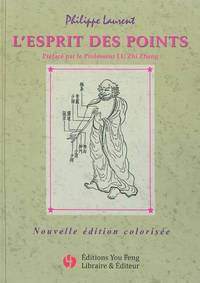 Image de L'esprit des points - étude des trajets des méridiens et de la signification du nom des points