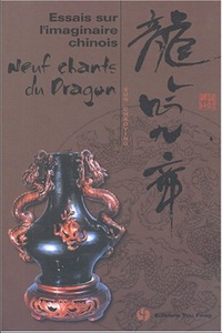 Image de ESSAIS SUR L'IMAGINAIRE CHINOIS - NEUF CHANTS DU DRAGON