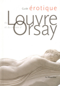 Picture of Guide érotique du Louvre et du Musée d'Orsay
