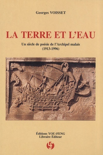 Picture of La terre et l'eau - un siècle de poésie de l'archipel malais, 1913-1996