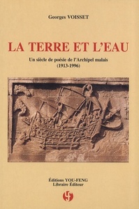 Picture of La terre et l'eau - un siècle de poésie de l'archipel malais, 1913-1996