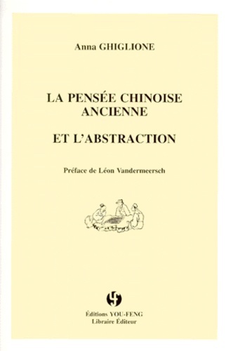 Image de La pensée chinoise ancienne et l'abstraction
