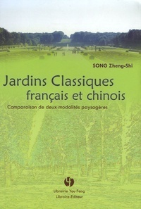 Picture of Jardins classiques français et chinois - comparaison de deux modalités paysagères