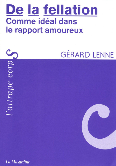 Picture of De la fellation - Comme idéal dans le rapport amoureux