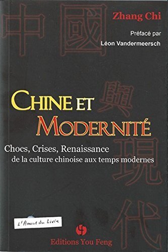 Picture of Chine et modernité - chocs, crises et renaissance de la culture chinoise aux temps modernes