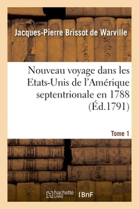 Image de Nouveau voyage dans les Etats-Unis de l'Amérique septentrionale en 1788. Tome 1