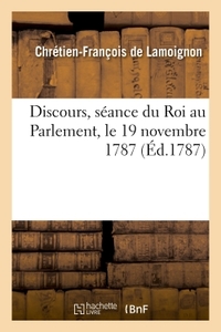 Picture of Discours, séance du Roi au Parlement, le 19 novembre 1787