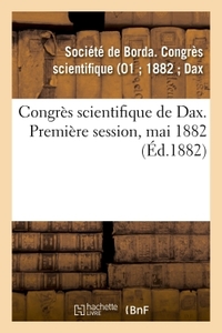 Picture of Congrès scientifique de Dax. Première session, mai 1882