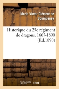 Picture of Historique du 25e régiment de dragons, 1665-1890