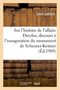 Picture of Sur l'histoire de l'affaire Dreyfus, discours à l'inauguration du monument de Scheurer-Kestner