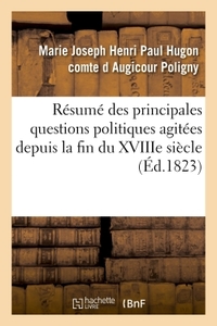 Picture of Résumé des principales questions politiques agitées depuis la fin du XVIIIe siècle