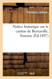 Picture of Notice historique sur le canton de Bernaville, Somme