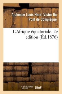 Picture of L'Afrique équatoriale. 2e édition