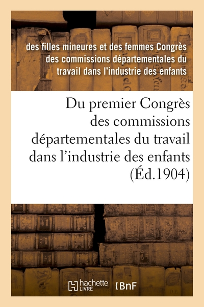 Image de Du premier Congrès des commissions départementales du travail dans l'industrie des enfants