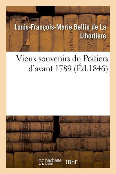 Picture of Vieux souvenirs du Poitiers d'avant 1789