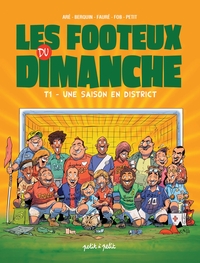 Image de Les Footeux du Dimanche T1- Une saison en District