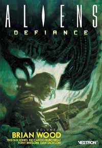 Picture of Brian Wood - ALIENSÂ : Defiance, volume 1