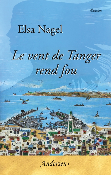 Image de Le vent de Tanger rend fou