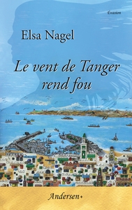 Image de Le vent de Tanger rend fou