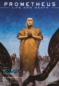 Image de Prometheus Life and Death - Tome 04 - AvP Alien vs Predator - Prometheus Final Conflict