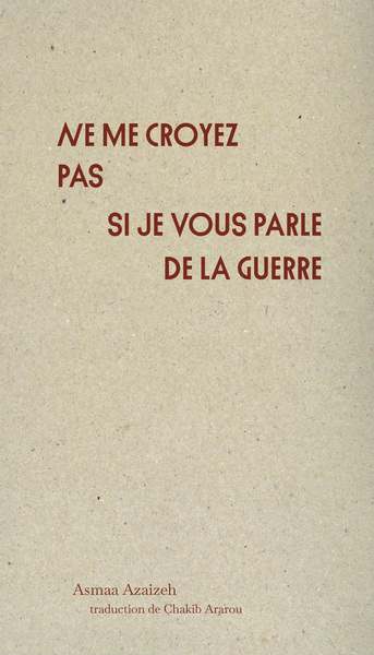 Image de Ne me croyez pas si je vous parle de la guerre