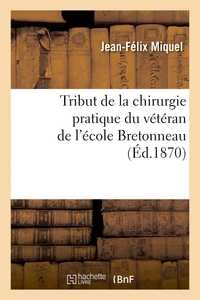 Picture of Tribut de la chirurgie pratique du vétéran de l'école Bretonneau