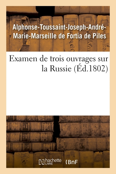 Picture of Examen de trois ouvrages sur la Russie, voyage de M. Chantreau, révolution de 1762, mémoires secrets