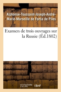 Picture of Examen de trois ouvrages sur la Russie, voyage de M. Chantreau, révolution de 1762, mémoires secrets