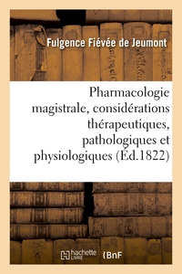 Picture of Pharmacologie magistrale, avec des considérations thérapeutiques, pathologiques et physiologiques