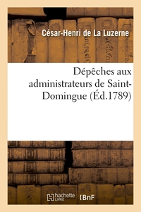 Image de Dépêches aux administrateurs de Saint-Domingue