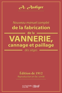 Picture of Nouveau manuel complet de la fabrication de la vannerie, cannage et paillage des sièges