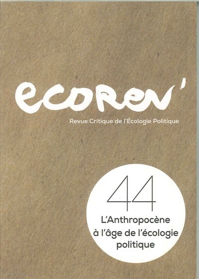 Picture of Ecorev' N°44 L'Anthropocene A L'Age De L'Ecologie Politique Hiver 2017