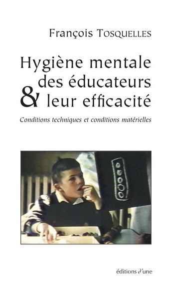 Picture of Hygiène mentale des éducateurs et leur efficacité. Conditions techniques et conditions matérielles